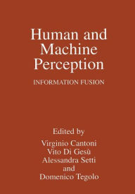 Title: Human and Machine Perception: Information Fusion, Author: Virginio Cantoni