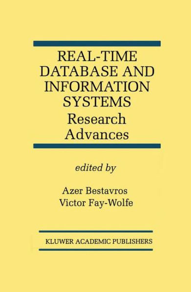 Real-Time Database and Information Systems: Research Advances: Research Advances