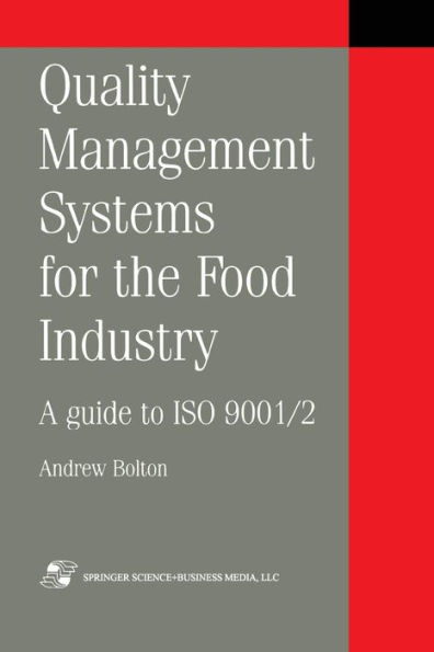 Quality Management Systems for the Food Industry: A guide to ISO 9001/2