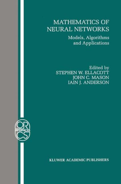 Mathematics of Neural Networks: Models, Algorithms and Applications