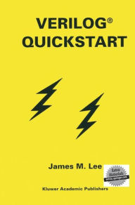 Title: Verilog® Quickstart, Author: James M. Lee