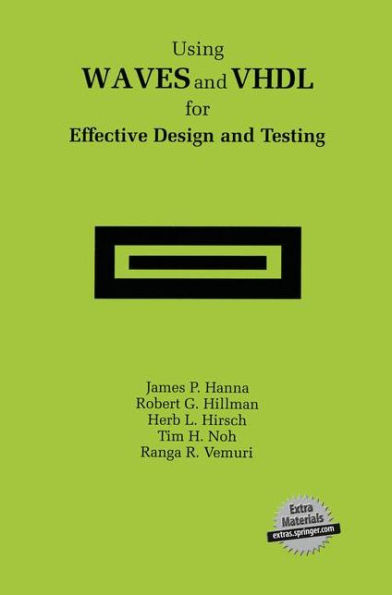 Using WAVES and VHDL for Effective Design and Testing: A practical and useful tutorial and application guide for the Waveform and Vector Exchange Specification (WAVES)