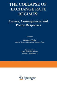 Title: The Collapse of Exchange Rate Regimes: Causes, Consequences and Policy Responses, Author: George S. Tavlas