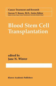 Title: Blood Stem Cell Transplantation / Edition 1, Author: Jane N. Winter