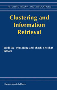 Title: Clustering and Information Retrieval, Author: Weili Wu