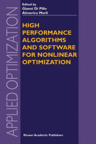 Title: High Performance Algorithms and Software for Nonlinear Optimization, Author: Gianni Pillo