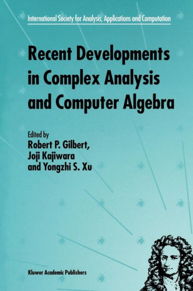 Recent Developments in Complex Analysis and Computer Algebra: This conference was supported by the National Science Foundation through Grant INT-9603029 and the Japan Society for the Promotion of Science through Grant MTCS-134