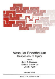 Title: Vascular Endothelium: Responses to Injury, Author: Allan D. Callow