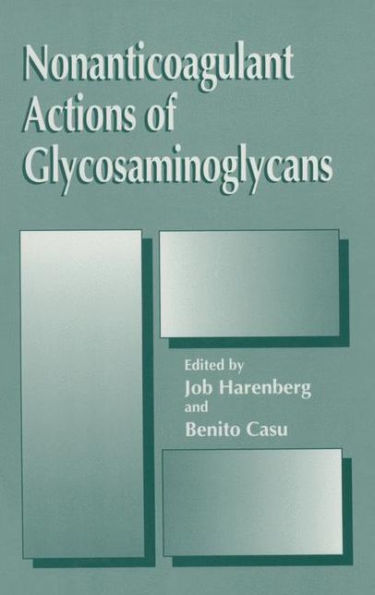 Nonanticoagulant Actions of Glycosaminoglycans / Edition 1
