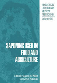 Title: Saponins Used in Food and Agriculture, Author: George R. Waller