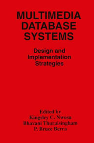Title: Multimedia Database Systems: Design and Implementation Strategies, Author: Kingsley C. Nwosu
