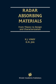 Title: Radar Absorbing Materials: From Theory to Design and Characterization, Author: K.J. Vinoy