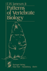 Title: Patterns of Vertebrate Biology, Author: E.W. Jr. Jameson