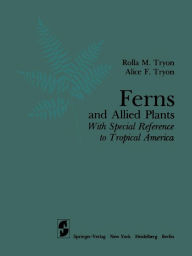 Title: Ferns and Allied Plants: With Special Reference to Tropical America, Author: R.M. Tryon