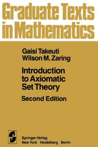 Title: Introduction to Axiomatic Set Theory, Author: G. Takeuti