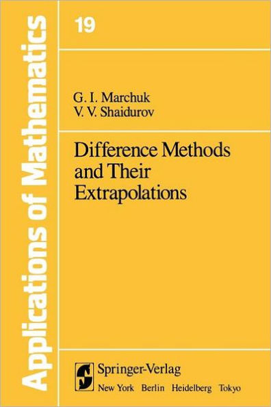 Difference Methods and Their Extrapolations / Edition 1