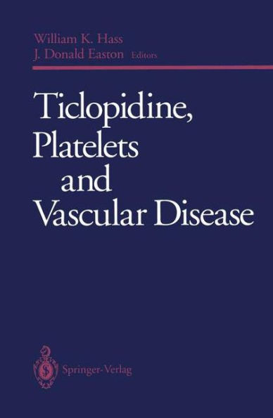 Ticlopidine, Platelets and Vascular Disease / Edition 1