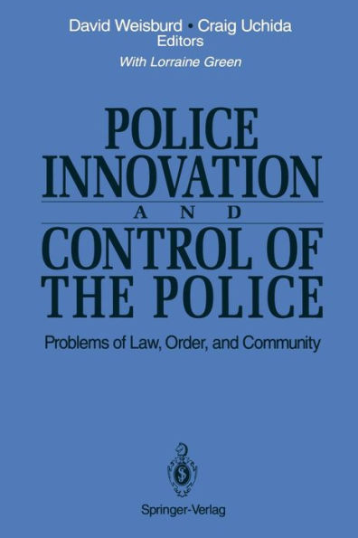 Police Innovation and Control of the Police: Problems of Law, Order, and Community