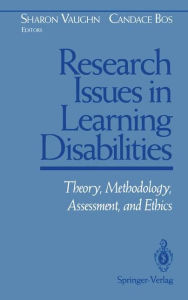 Title: Research Issues in Learning Disabilities: Theory, Methodology, Assessment, and Ethics, Author: Sharon Vaughn