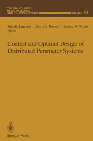 Title: Control and Optimal Design of Distributed Parameter Systems, Author: John E. Lagnese