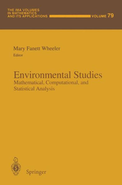 Environmental Studies: Mathematical, Computational, and Statistical Analysis / Edition 1