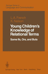 Title: Young Children's Knowledge of Relational Terms: Some Ifs, Ors, and Buts, Author: Lucia A. French