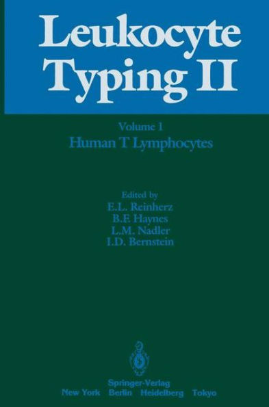 Leukocyte Typing II: Volume 1 Human T Lymphocytes / Edition 1