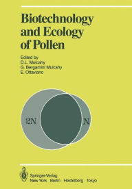 Title: Biotechnology and Ecology of Pollen: Proceedings of the International Conference on the Biotechnology and Ecology of Pollen, 9-11 July, 1985, University of Massachusetts, Amherst, MA, USA, Author: David L. Mulcahy