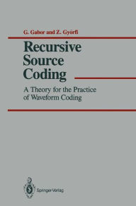Title: Recursive Source Coding: A Theory for the Practice of Waveform Coding, Author: G. Gabor