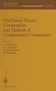 Title: Oscillation Theory, Computation, and Methods of Compensated Compactness, Author: C. Dafermos