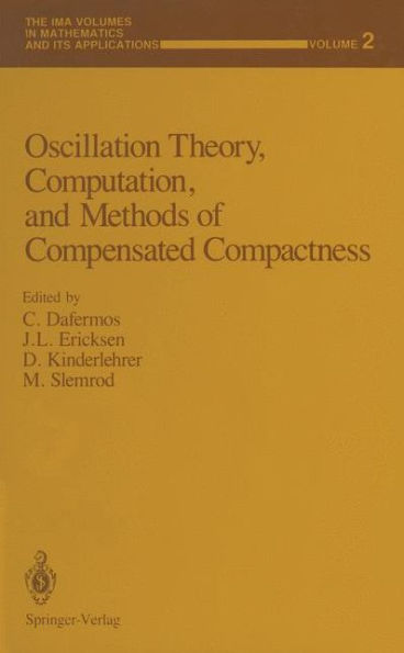 Oscillation Theory, Computation, and Methods of Compensated Compactness / Edition 1