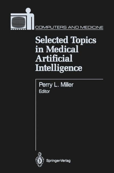 Selected Topics in Medical Artificial Intelligence / Edition 1