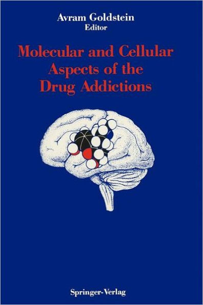 Molecular and Cellular Aspects of the Drug Addictions / Edition 1