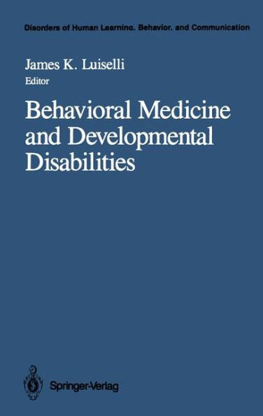 Behavioral Medicine and Developmental Disabilities