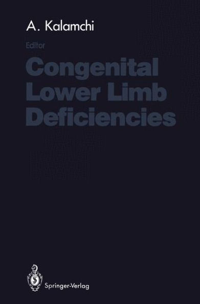 Congenital Lower Limb Deficiencies / Edition 1