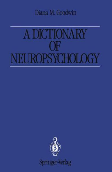 A Dictionary of Neuropsychology