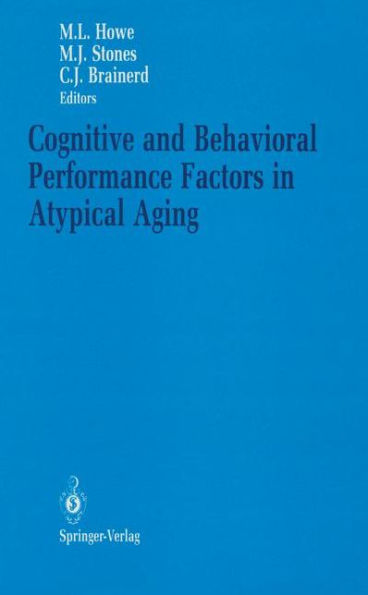 Cognitive and Behavioral Performance Factors in Atypical Aging / Edition 1