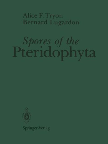 Spores of the Pteridophyta: Surface, Wall Structure, and Diversity Based on Electron Microscope Studies / Edition 1