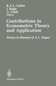 Title: Contributions to Econometric Theory and Application: Essays in Honour of A.L. Nagar, Author: R.A.L. Carter