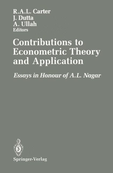 Contributions to Econometric Theory and Application: Essays in Honour of A.L. Nagar / Edition 1