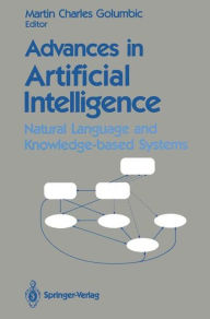 Title: Advances in Artificial Intelligence: Natural Language and Knowledge-based Systems, Author: Martin C. Golumbic