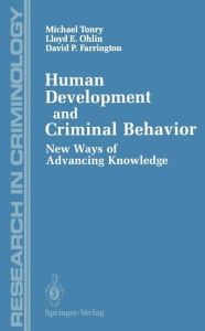 Title: Human Development and Criminal Behavior: New Ways of Advancing Knowledge, Author: Michael Tonry