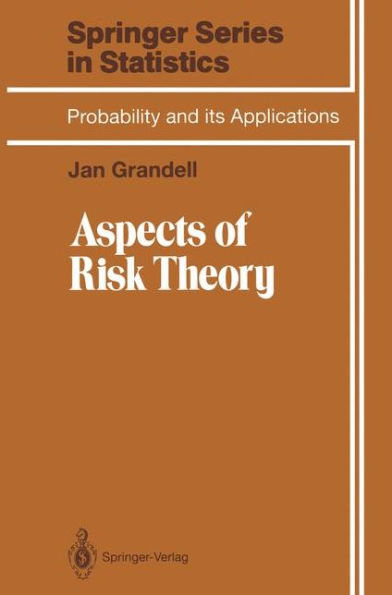 Aspects of Risk Theory / Edition 1