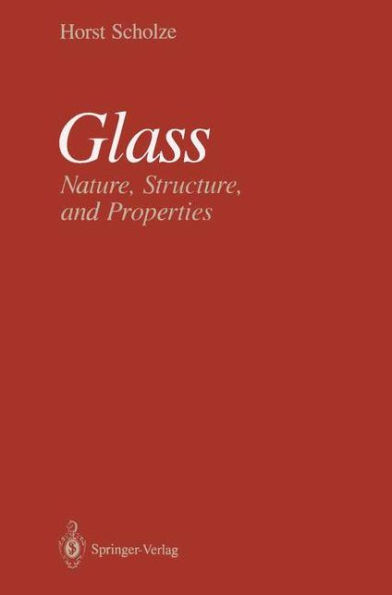 Glass: Nature, Structure, and Properties / Edition 1