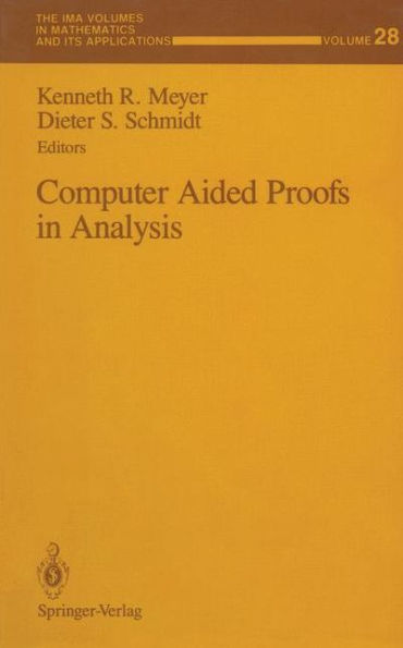 Computer Aided Proofs in Analysis / Edition 1