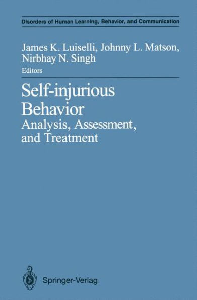 Self-injurious Behavior: Analysis, Assessment, and Treatment