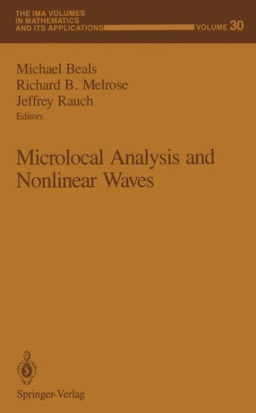 Microlocal Analysis and Nonlinear Waves / Edition 1