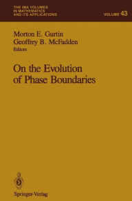 Title: On the Evolution of Phase Boundaries, Author: Morton E. Gurtin