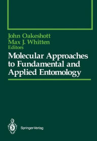 Title: Molecular Approaches to Fundamental and Applied Entomology, Author: John Oakeshott