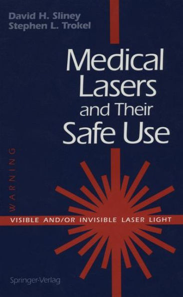 Medical Lasers and Their Safe Use / Edition 1